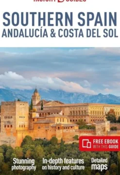 Insight Guides - Southern Spain, Andalucia & Costa Del Sol