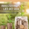 Investering - Lær Det Selv