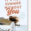 It's Not Summer Without You