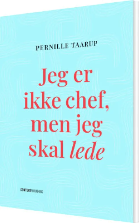 Jeg Er Ikke Chef, Men Jeg Skal Lede