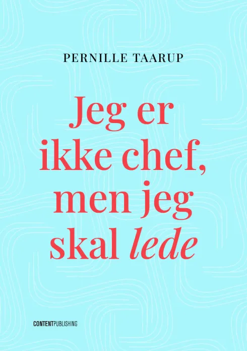 Jeg Er Ikke Chef, Men Jeg Skal Lede