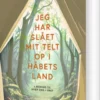 Jeg Har Slået Mit Telt Op I Håbets Land