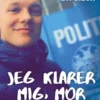 Jeg Klarer Mig, Mor