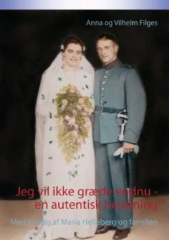 Jeg Vil Ikke Græde Endnu - En Autentisk Beretning