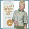 Jeg Vil Strikke Dagen Blå