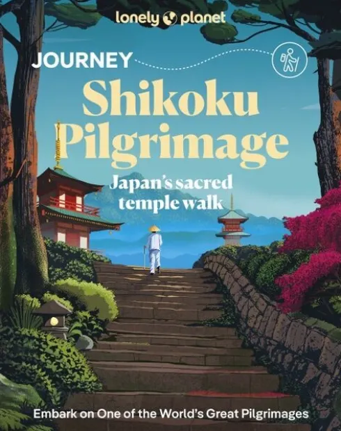 Journey Shikoku Pilgrimage: Japan's Sacred Temple Walk - Lonely Planet