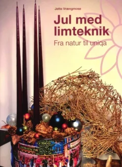 Jul Mad Limteknik - Fra Natur Til Uniqa