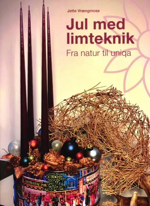 Jul Mad Limteknik - Fra Natur Til Uniqa