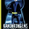 Kanonkongens Samlede Værker + Bonusmateriale