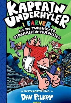 Kaptajn Underhyler I Farver 8 - Og De Turbolente Tidsmaskinetrængsler