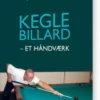 Keglebillard - Et Håndværk