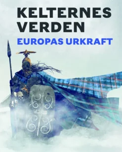 Kelternes Verden - Europas Ukraft