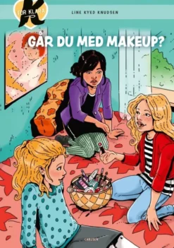 K For Klara 21 - Går Du Med Makeup?