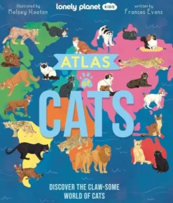 Kids Atlas Of Cats - Lonely Planet Kids