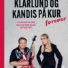 Klarlund Og Kandis På Kur - Forever