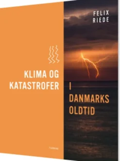 Klima Og Katastrofer I Danmarks Oldtid