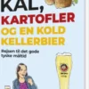 Kål, Kartofler Og En Kold Kellerbier