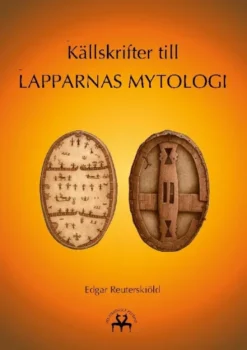 Källskrifter Till Lapparnas Mytologi