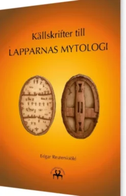 Källskrifter Till Lapparnas Mytologi