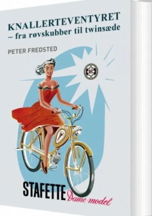 Knallerteventyret - Fra Røvskubber Til Twinsæde