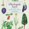 Økologisk Have - 2. Udgave