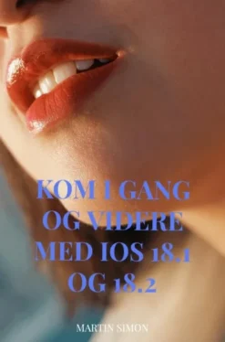 Kom I Gang Og Videre Med Ios 18.1 Og 18.2
