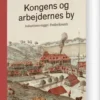 Kongens Og Arbejdernes By