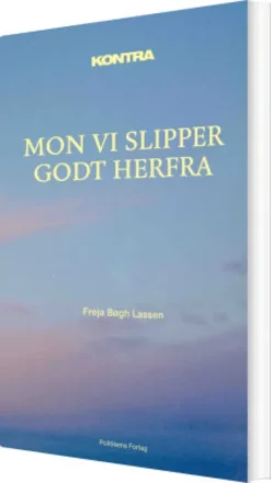 Kontra - Mon Vi Slipper Godt Herfra