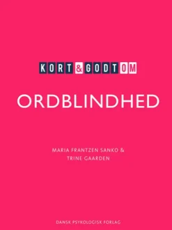 Kort & Godt Om Ordblindhed