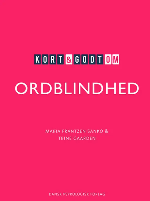 Kort & Godt Om Ordblindhed