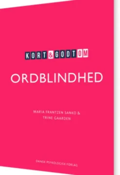 Kort & Godt Om Ordblindhed