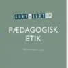 Kort & Godt Om Pædagogisk Etik