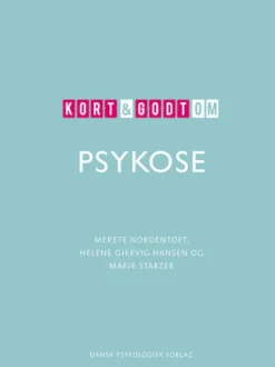 Kort & Godt Om Psykose