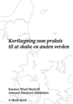 Kortlægning Som Praksis Til At Skabe En Anden Verden