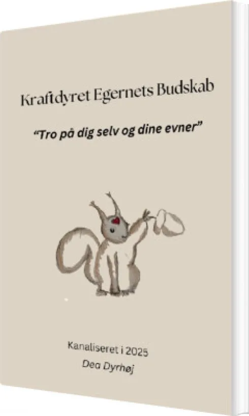 Kraftdyret Egernets Budskab
