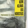 Krig, Køn, Klima Og Kristus