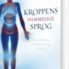 Kroppens Hemmelige Sprog
