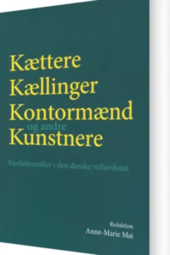 Kættere, Kællinger, Kontormænd Og Andre Kunstnere