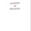 Kunsten At Bygge By