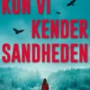 Kun Vi Kender Sandheden