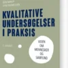 Kvalitative Undersøgelser I Praksis