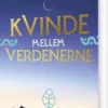 Kvinde Mellem Verdenerne