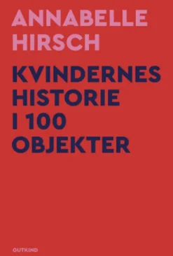 Kvindernes Historie I 100 Objekter