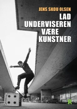 Lad Underviseren Være Kunstner