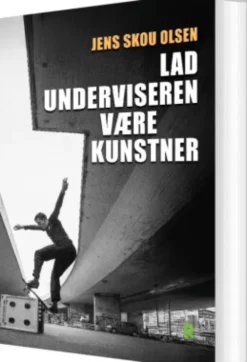 Lad Underviseren Være Kunstner