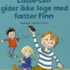 Lasse-Leif Gider Ikke Lege Med Fætter Finn