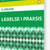 Ledelse I Praksis, 6. Udgave, Lærebog