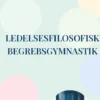 Ledelsesfilosofisk Begrebsgymnastik