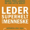 Leder, Superhelt Eller Menneske