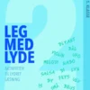 Leg Med Lyde 2